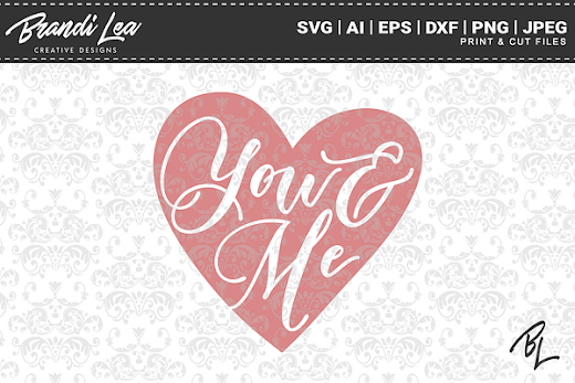 Free You & Me SVG Cut Files SVG PNG DXF EPS