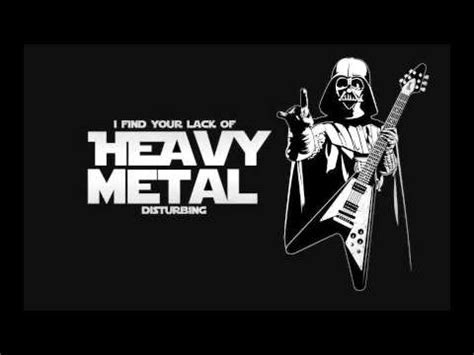 Heavy Metal Star Wars Theme Music YouTube Heavy Metal Star Wars Theme Music YouTube
