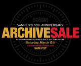 Vannen announces their 10th Anniversary archive sale... this is going to be BIG!!!