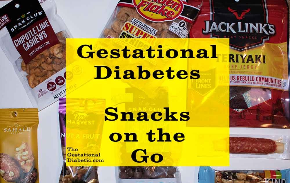 Gestational Diabetes Snacks On The Go - DiabetesWalls