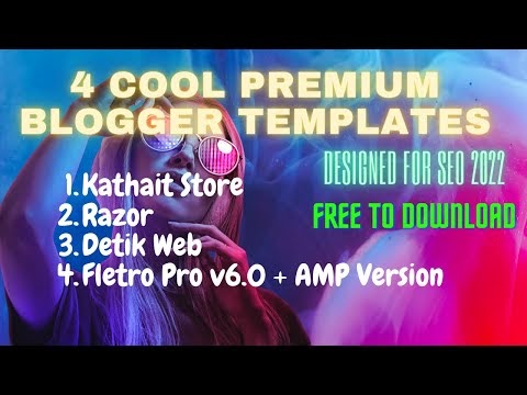 4 Cool Premium Blogger Templates | Designed For SEO 2022