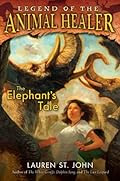 Buy The Elephant's Tale (An Animal Healer Adventure (4th in series)) by Lauren St. John The Elephant's Tale by Lauren St. John