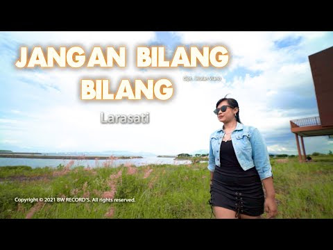 Lirik Lagu Larasati – Jangan Bilang Bilang - Best Lirik Lagu
