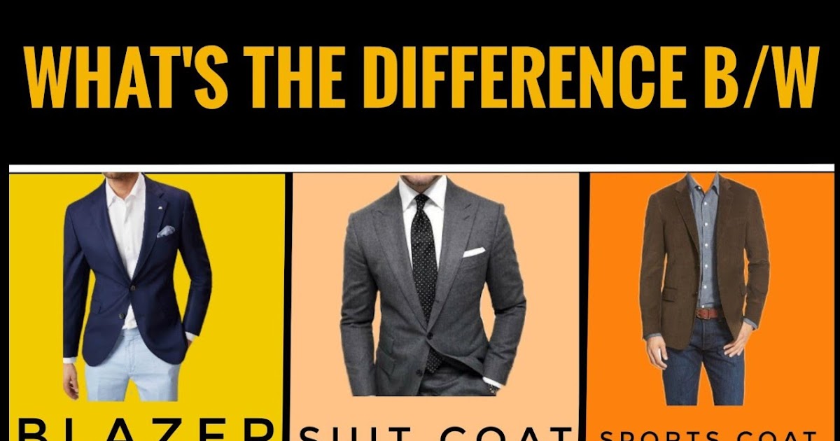32 Sport Coat Vs Blazer Difference Protectivestickerfinishveimmediatelyy
