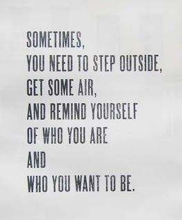 4_sometimes-you-need-to-step-outside-get-some-air-and-remind-yourself-of-who-you-are-and-who-you-want-