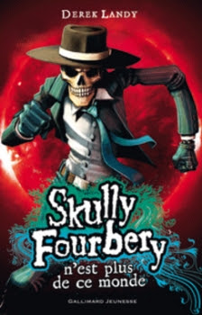 Couverture Skully Fourbery, tome 4 : Skully Fourbery n'est plus de ce monde