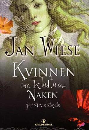 "Kvinnen som kledte seg naken for sin elskede" av Jan Wiese