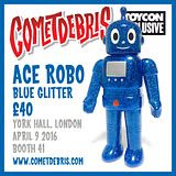 ToyCon UK exclusive "Blue Glitter" Ace Robo from Cometdebris!!!