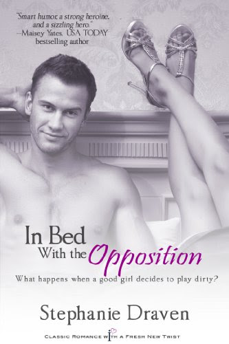 In Bed with the Opposition (Entangled Indulgence) by Stephanie Draven In Bed with the Opposition (Entangled Indulgence) by Stephanie Draven