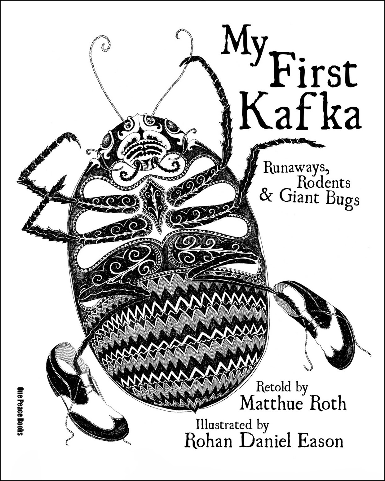 Rohan Daniel Eason, My First Kafka: Runaways, Rodents, and Giant Bugs