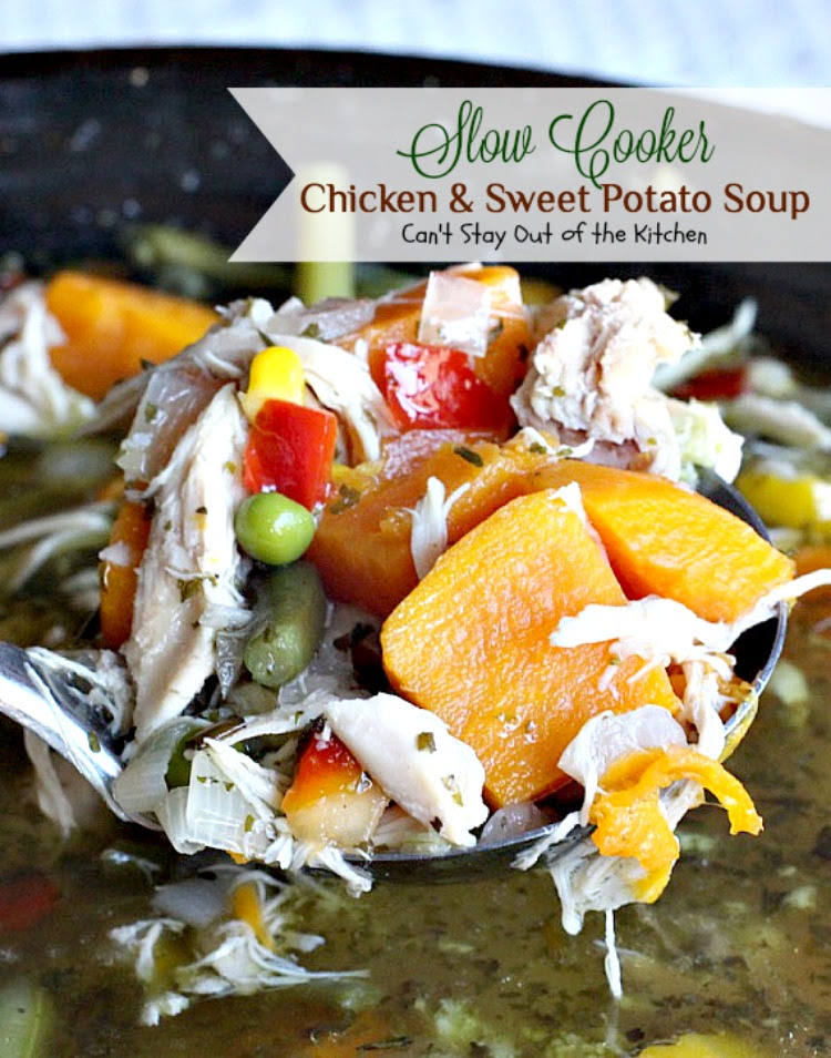 Slow Cooker Chicken and Sweet Potato Soup Cant Stay Out of the Kitchen Slow Cooker Chicken and Sweet Potato Soup Cant Stay Out of the Kitchen