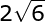 \large 2\sqrt{6}