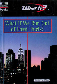 What If We Run Out Of Fossil Fuels?