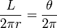 \frac{L}{2\pi r}=\frac{\theta}{2\pi}\,\!