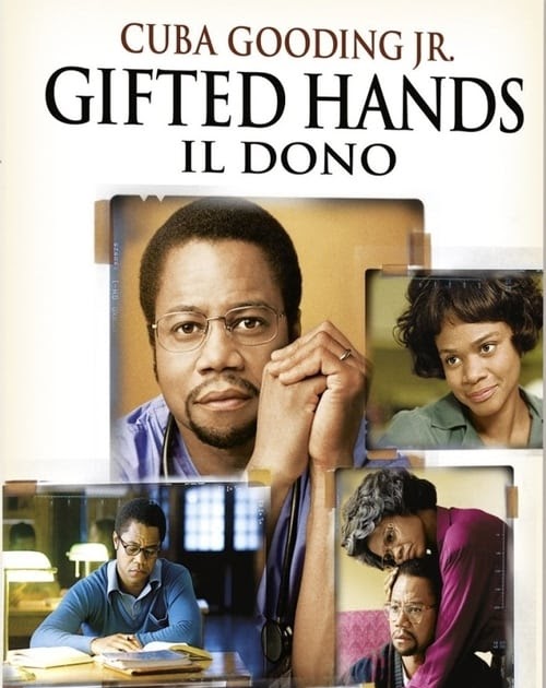 Guarda Gifted Hands Il dono (2009) streaming ITA film