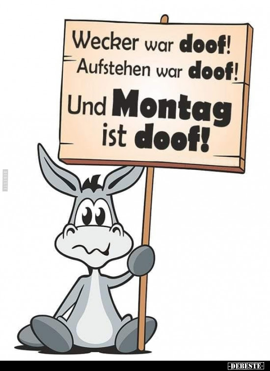 Frech Montagssprüche