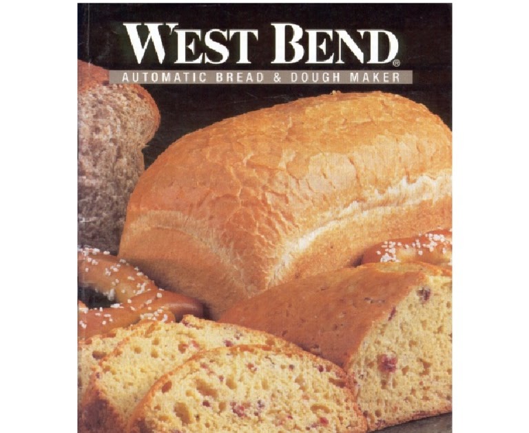 West Bend Bread Maker Recipes Sourdough