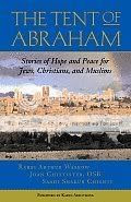 The Tent of Abraham: Stories of Hope and Peace for Jews, Christians, and Muslims