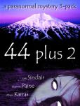 44 plus 2: a paranormal mystery 3-pack