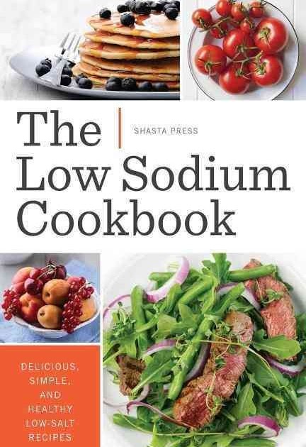 Low Sodium Healthy Recipes / Easy-to-Make Heart Healthy Recipes: Low