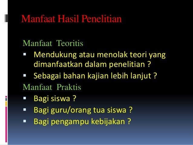 Manfaat teoritis dan praktis