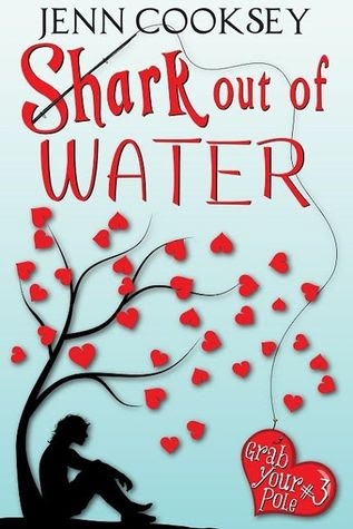 Shark Out of Water (Grab Your Pole, #3)