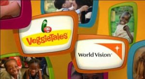 veggie tales + world vision