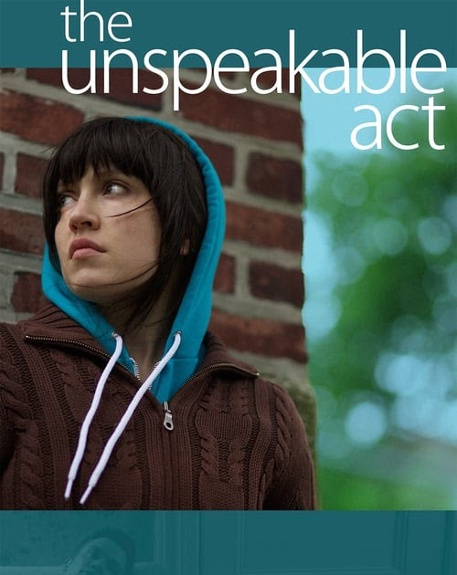 🎬 Watch Hd The Unspeakable Act 2012 Full Movie Online Free 