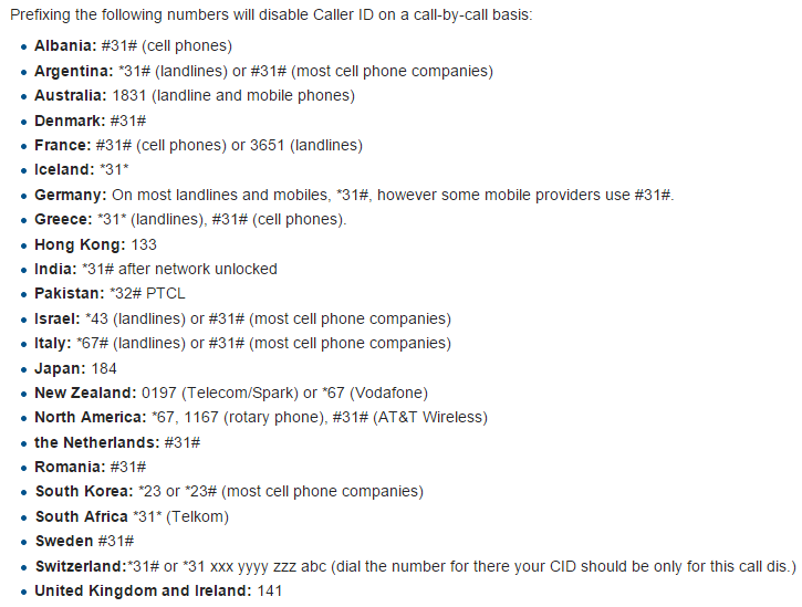 Make your call anonymous by dialing "*67" (North America) before the number. Here's the full list of other countries: