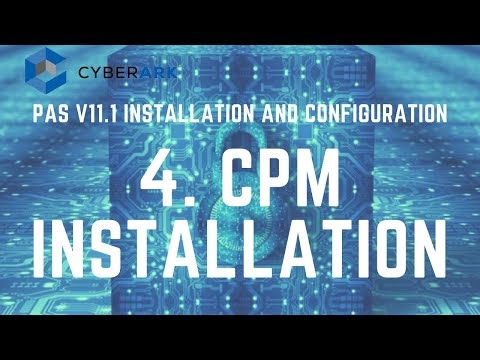 CyberArk PAS (CPM) Installation - Part 3 - Cybersecurity Memo