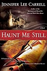 Haunt Me Still by Jennifer Lee Carrell Haunt Me Still by Jennifer Lee Carrell