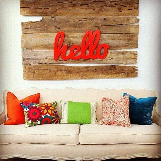Say Hello: Perk up your home with a friendly welcome sign. For an added boost, choose a bright, funky color. Source: Instagram user decorame