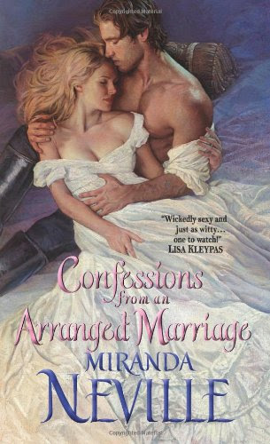 Confessions from an Arranged Marriage (Avon Romance) by Miranda Neville Confessions from an Arranged Marriage (Avon Romance) by Miranda Neville