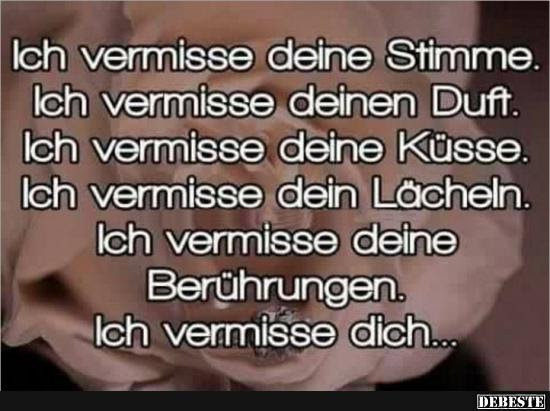 Sprüche bild Spruche Ich Vermisse Deine Nahe