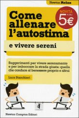 Come allenare l'autostima e vivere sereni - Libro