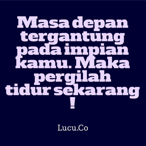 Info Terbaru 44+ Kata Kata Mutiara Lucu Sebelum Tidur