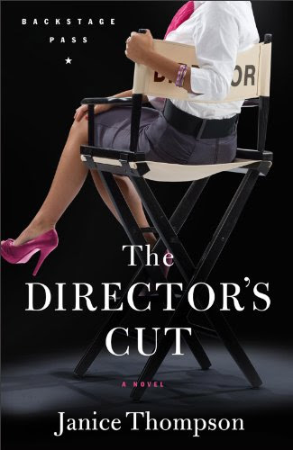 The Director's Cut, A Novel (Backstage Pass) by Janice Thompson The Director's Cut, A Novel (Backstage Pass) by Janice Thompson