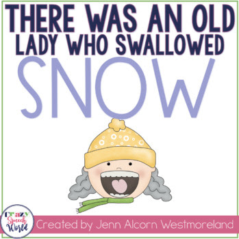 There Was A Cold Lady Who Swallowed Some Snow!  Language Unit