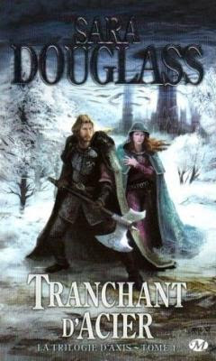 Couverture La trilogie d'Axis, tome 1 : Tranchant d'acier