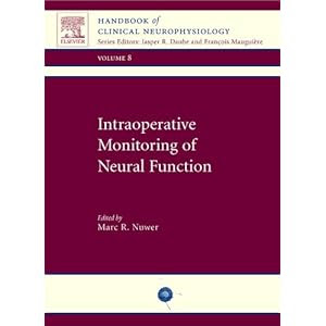 Intraoperative Monitoring of Neural Function: Handbook of Clinical Neurophysiology