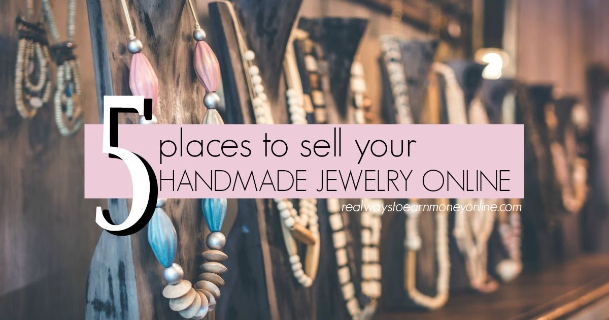 Sell Handmade Jewelry Online From Home / This allows people to enjoy