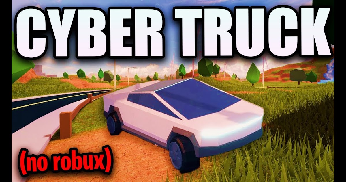jailbreak robux cybertruck