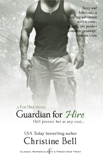 Guardian For Hire: A For Hire Novel (Entangled Indulgence) by Christine Bell Guardian For Hire: A For Hire Novel (Entangled Indulgence) by Christine Bell