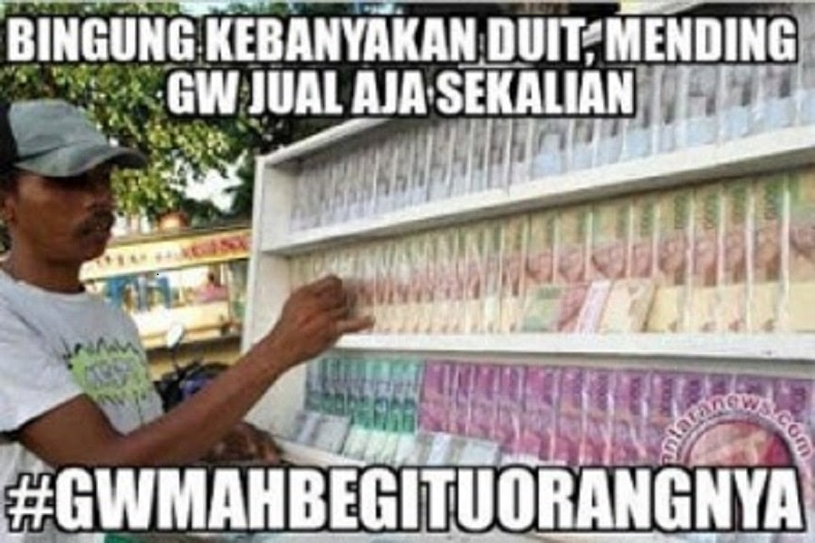 Meme lucu gambar uang banyak banget uang Indonesia Meme lucu gambar uang banyak banget uang Indonesia