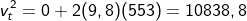 v_{t}^{2}=0+2(9,8)(553)=10838,8