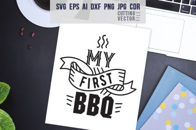 Download Free Download My First Bbq Quote Svg Eps Ai Cdr Dxf Png Jpg Free PSD Mockup Template