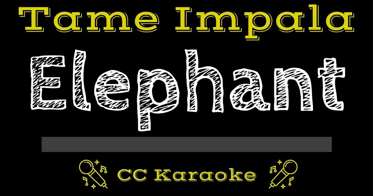 Tame Impala Elephant Lyrics ~ Tame Impala - Elephant Chords - Chordify
