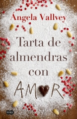 megustaleer - Tarta de almendras con amor - Ángela Vallvey