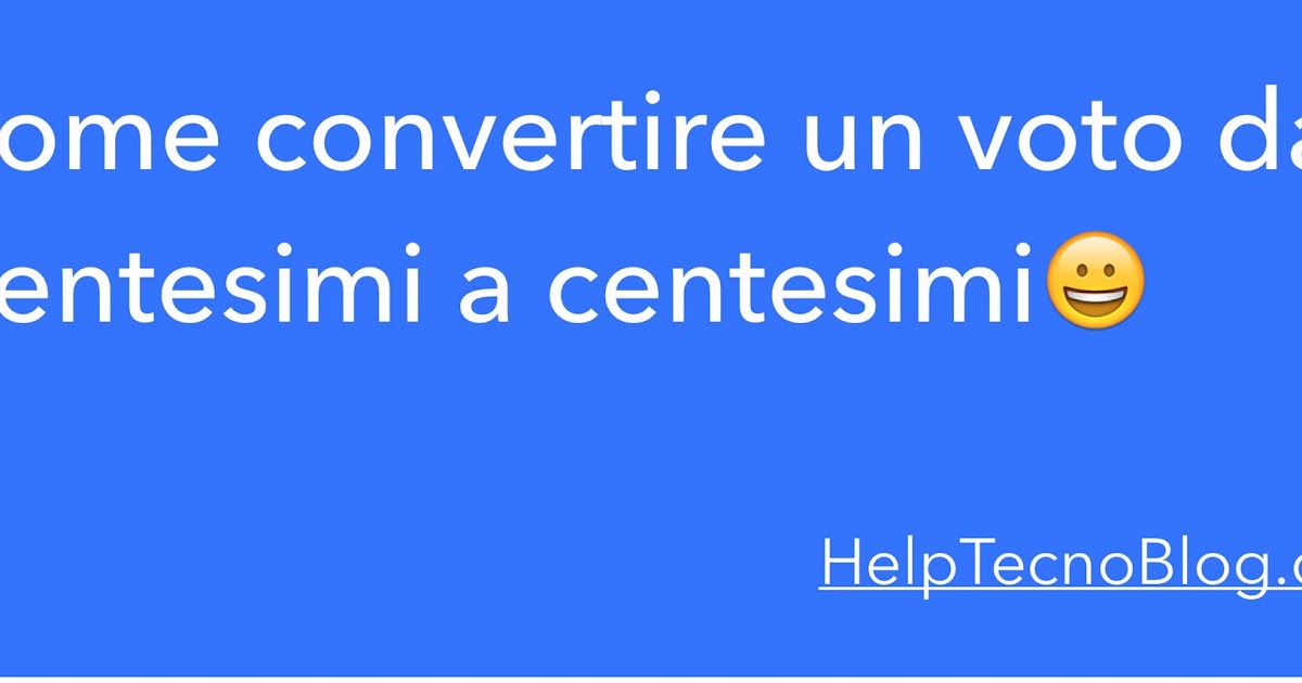 23 Su 30 Voto In Decimi Come convertire un voto da trentesimi a centesimi