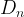 {D_n} {D_n}